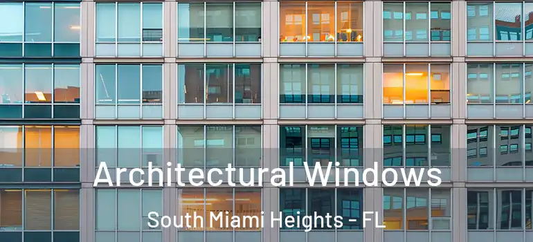 Architectural Windows South Miami Heights - FL