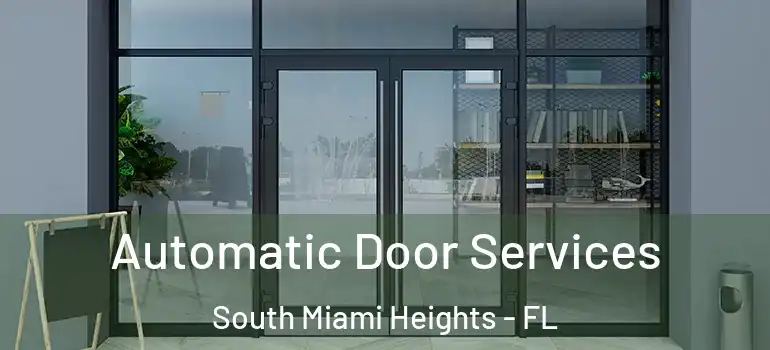  Automatic Door Services South Miami Heights - FL