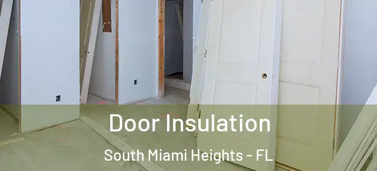  Door Insulation South Miami Heights - FL