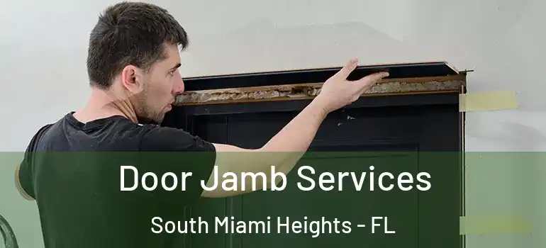  Door Jamb Services South Miami Heights - FL
