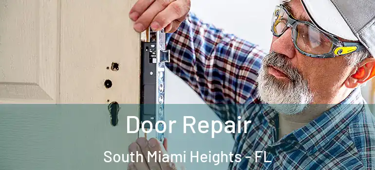  Door Repair South Miami Heights - FL
