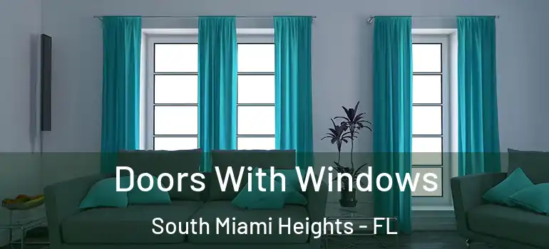  Doors With Windows South Miami Heights - FL