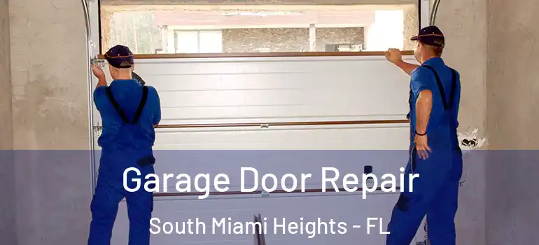  Garage Door Repair South Miami Heights - FL