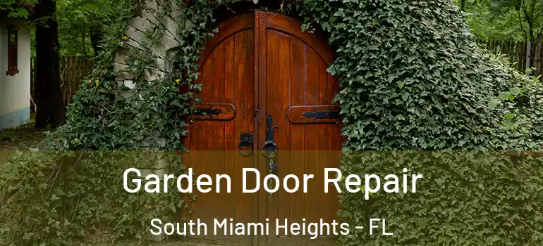  Garden Door Repair South Miami Heights - FL