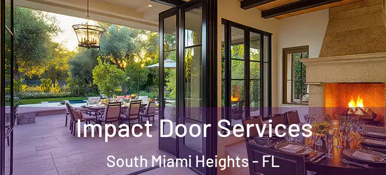  Impact Door Services South Miami Heights - FL