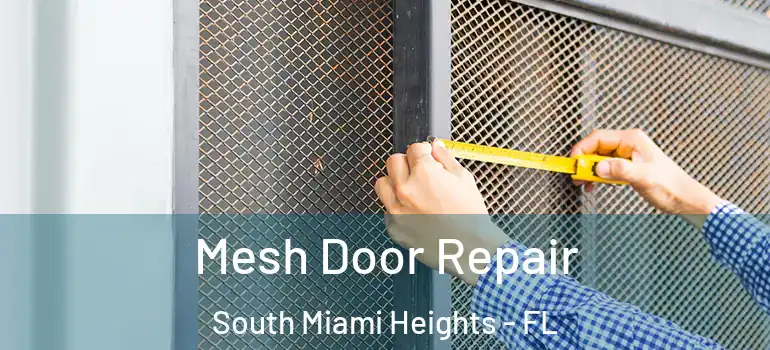  Mesh Door Repair South Miami Heights - FL