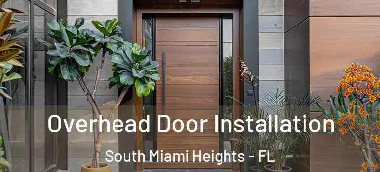  Overhead Door Installation South Miami Heights - FL