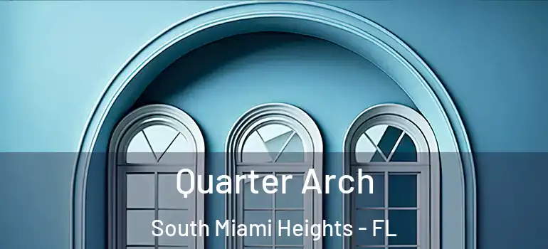  Quarter Arch South Miami Heights - FL
