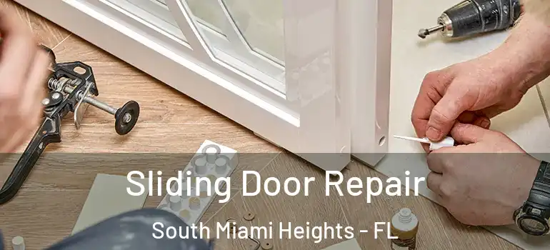  Sliding Door Repair South Miami Heights - FL