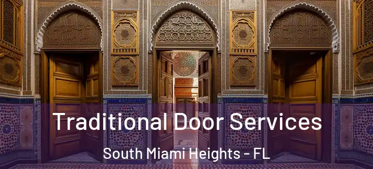  Traditional Door Services South Miami Heights - FL